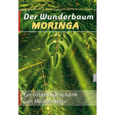 Der Wunderbaum Moringa, Taschenbuch von Erwin G. Bruhns,H. P. Zgraggen, Hesper Verlag