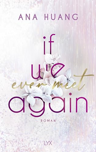Ana Huang - If We Ever Meet Again (If Love Reihe, Band 1) - Preis vom 16.10.2026 11:41:07 h