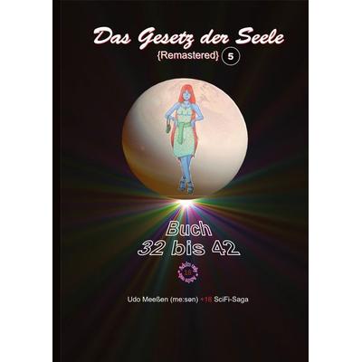 Das Gesetz der Seele, Taschenbuch von Udo Meessen, Tredition, 978-3-347-47501-4