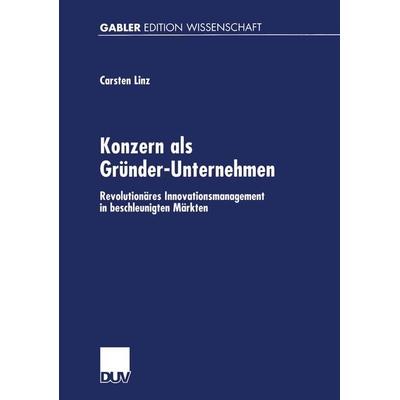 Konzern als Gründer-Unternehmen, Taschenbuch von Carsten Linz, Deutscher Universitätsverlag, 978-3-8244-7513-1