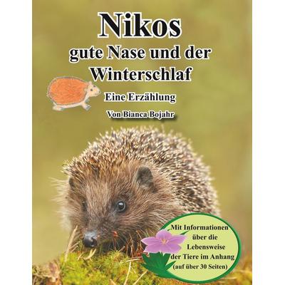 Nikos gute Nase und der Winterschlaf, Taschenbuch von Bianca Bojahr, BoD – Books on Demand, 978-3-7322-5568-9