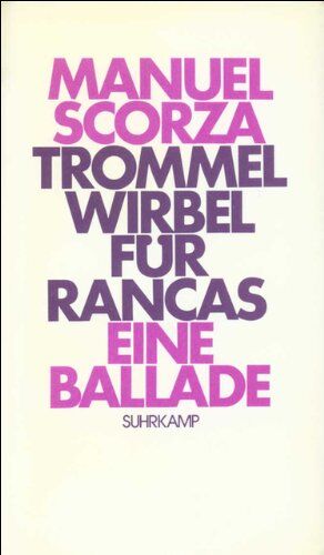 Manuel Scorza - Trommelwirbel für Rancas: Eine Ballade, die davon erzählt, was geschah - zehn Jahre, bevor Oberst Marruecos den zweiten Friedhof von Chinche gründete - Preis vom 12.10.2026 11:37:12 h