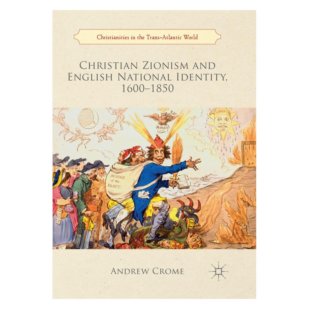 Springer Christian Zionism and English National Identity, 1600-1850 (Englisch, Softcover, Andrew Crome) (56074904)