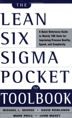 George, Michael L. - The Lean Six Sigma Pocket Toolbook: A Quick Reference Guide to 70 Tools for Improving Quality and Speed - Preis vom 10.10.2026 11:48:34 h