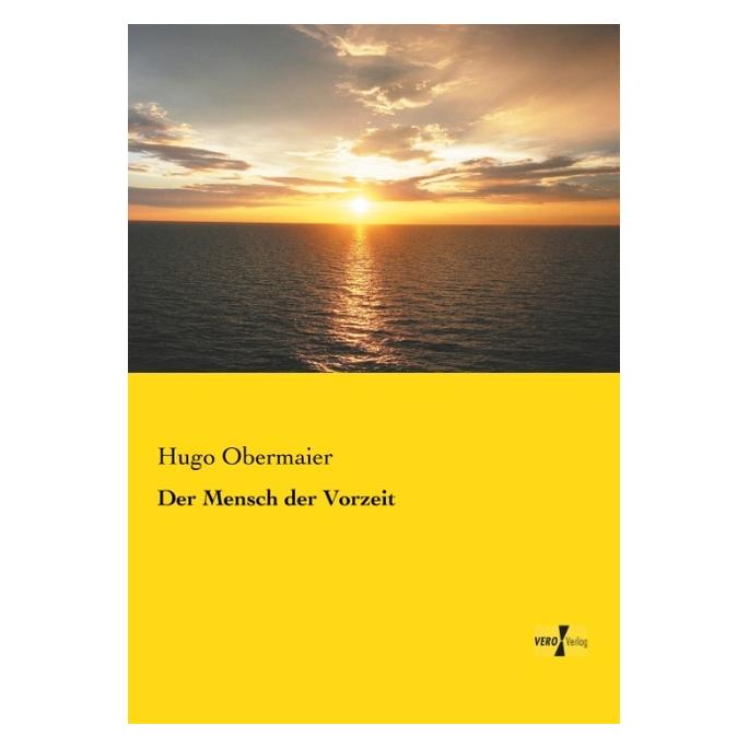 Vero Der Mensch der Vorzeit (Deutsch, Softcover, Hugo Obermaier) (55559027)