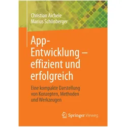 App-Entwicklung effizient und erfolgreich, Fachbücher von Marius Schönberger, Christian Aichele