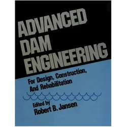 Advanced Dam Engineering for Design, Construction, and Rehabilitation, Fachbücher von R. B. Jansen