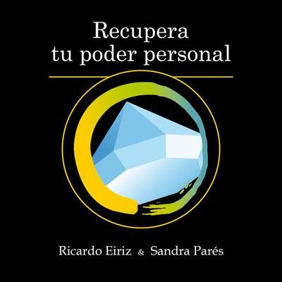 Recupera tu poder personal - Sandra Parés,Ricardo Eiriz, Audio, 9789178652457