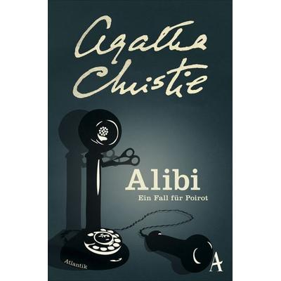 Alibi / Ein Fall für Hercule Poirot Band 4, Taschenbuch von Agatha Christie, Atlantik Verlag, 978-3-455-65004-4