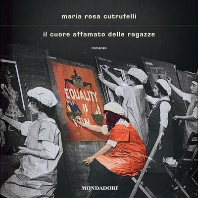 Il cuore affamato delle ragazze - Maria Rosa Cutrufelli, Audio, 9788852167218
