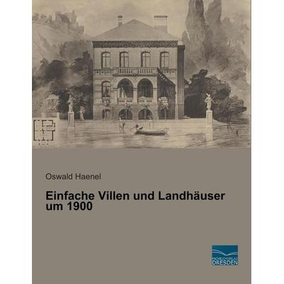 Einfache Villen und Landhäuser um 1900, Taschenbuch von , Fachbuchverlag Dresden, 978-3-95692-595-5
