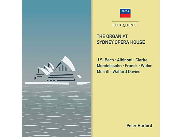 Peter Hurford: The Organ At Sydney Opera House