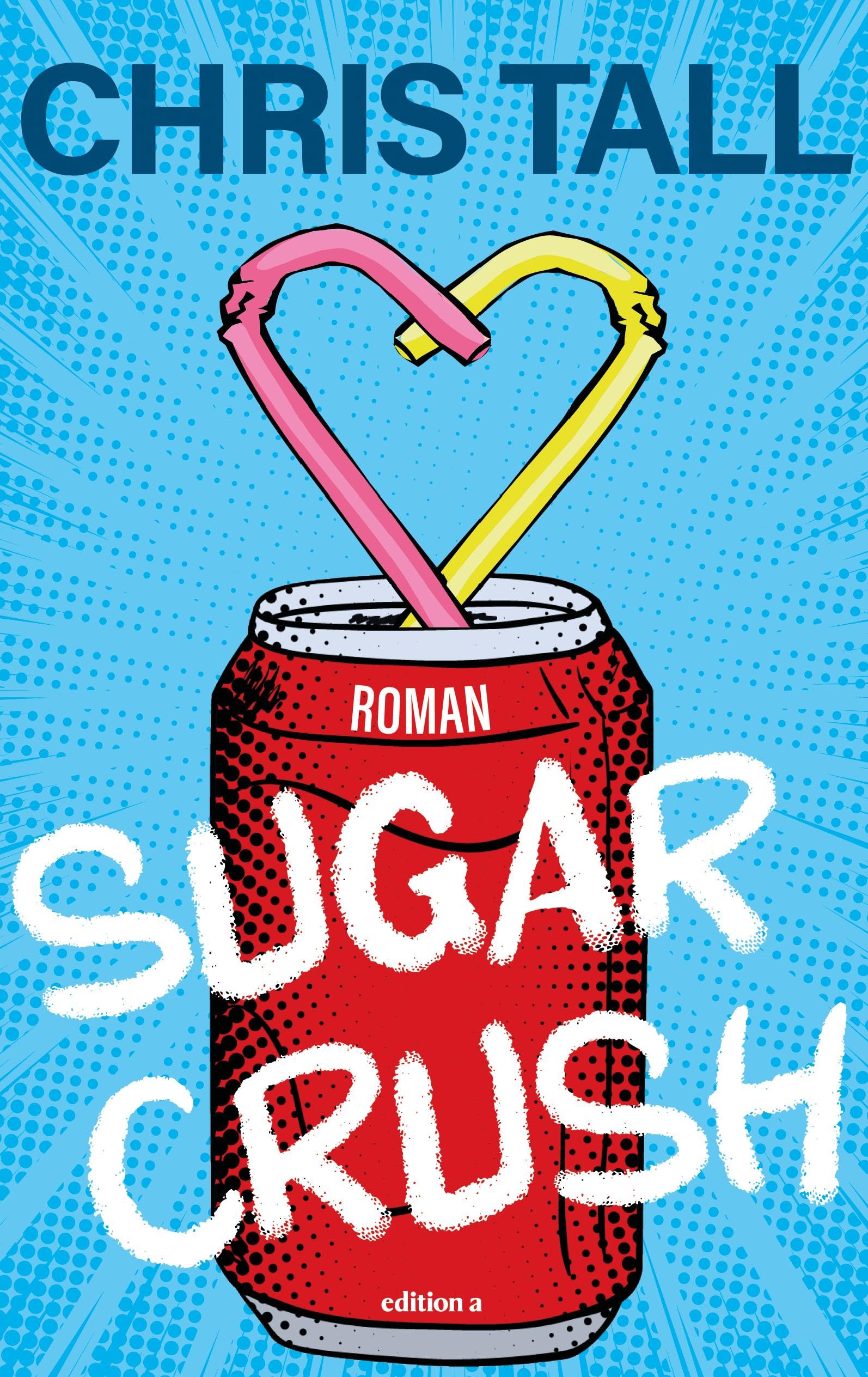 Chris Tall - Sugar Crush. Chris Talls erster Roman. - Preis vom 17.10.2026 19:25:27 h