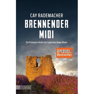 Brennender Midi, Taschenbuch von Cay Rademacher, DuMont Buchverlag, 978-3-8321-6411-9