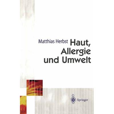 Haut, Allergie und Umwelt, Taschenbuch von Matthias Herbst, Springer Berlin, 978-3-540-62830-9