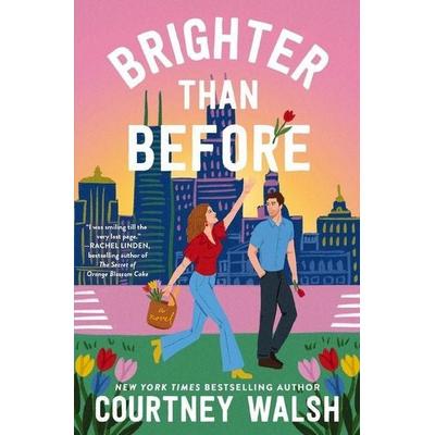 Brighter Than Before, Taschenbuch von Courtney Walsh, Harper Collins (US), 978-1-4003-5288-3