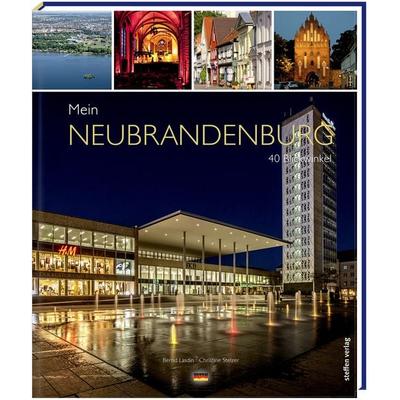 Mein Neubrandenburg, Gebundene Ausgabe von Christine Stelzer, Steffen Verlag, 978-3-95799-017-4