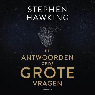 De antwoorden op de grote vragen - Stephen W. Hawking, Audio, 9789000368877
