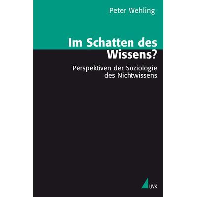 Im Schatten des Wissens?, Taschenbuch von Peter Wehling, Uvk, 978-3-89669-606-9