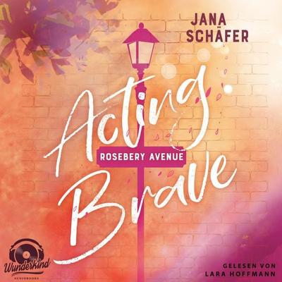 Acting Brave - Jana Schäfer, Audio, 9783985710799