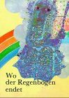 Jiri Serych - Wo der Regenbogen endet - Preis vom 09.10.2026 07:28:09 h