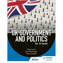 UK Government and Politics for A-level Sixth Edition, Schulbücher von Philip Lynch, Philip Fairclough Lynch, Paul Fairclough, Eric Magee, Toby Cooper