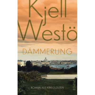 Dämmerung, Gebundene Ausgabe von Kjell Westö, Piper, 978-3-492-07359-2