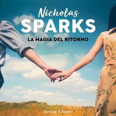 La magia del ritorno - Nicholas Sparks, Audio, 9788820085254