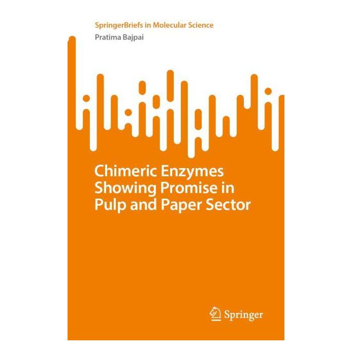 Springer Chimeric Enzymes Showing Promise in Pulp and Paper Sector (Englisch, Softcover, Pratima Bajpai) (66209018)