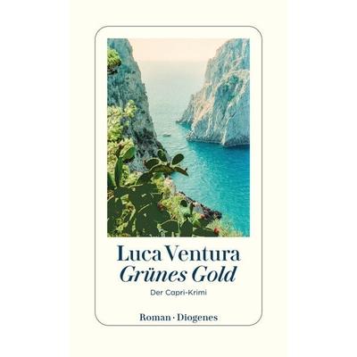 Grünes Gold, Taschenbuch von Luca Ventura, Diogenes Verlag AG