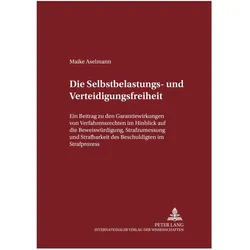 Die Selbstbelastungs- und Verteidigungsfreiheit, Fachbücher von Maike Aselmann