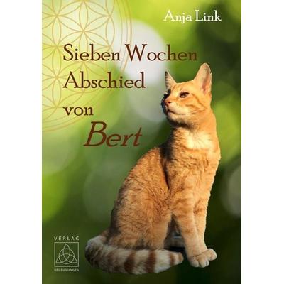 Sieben Wochen Abschied von Bert, Taschenbuch von Anja Link, Begegnungen - Verlag für Natur und Leben, 978-3-946723-83-7