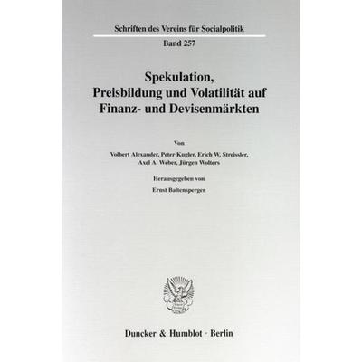 Spekulation, Preisbildung und Volatilität auf Finanz- und Devisenmärkten., Taschenbuch von , Duncker & Humblot, 978-3-428-09377-9