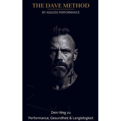 The Dave Method, Taschenbuch von Dave Sonderegger, Bookmundo, 978-94-038-4200-4