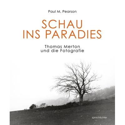 Schau ins Paradies, Gebundene Ausgabe von Paul M. Pearson, Sprachlichter Verlag, 978-3-948824-16-7