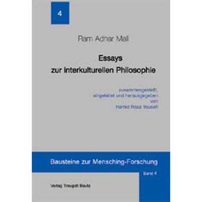 Essays zur interkulturellen Philosophie, Gebundene Ausgabe von Ram Adhar Mall, Traugott Bautz, 978-3-88309-289-8