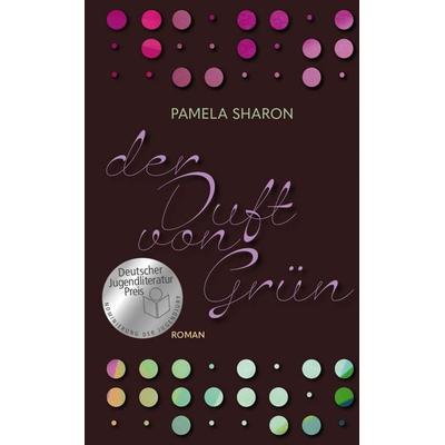 Der Duft von Grün, Gebundene Ausgabe von Pamela Sharon, Freies Geistesleben, 978-3-7725-3116-3