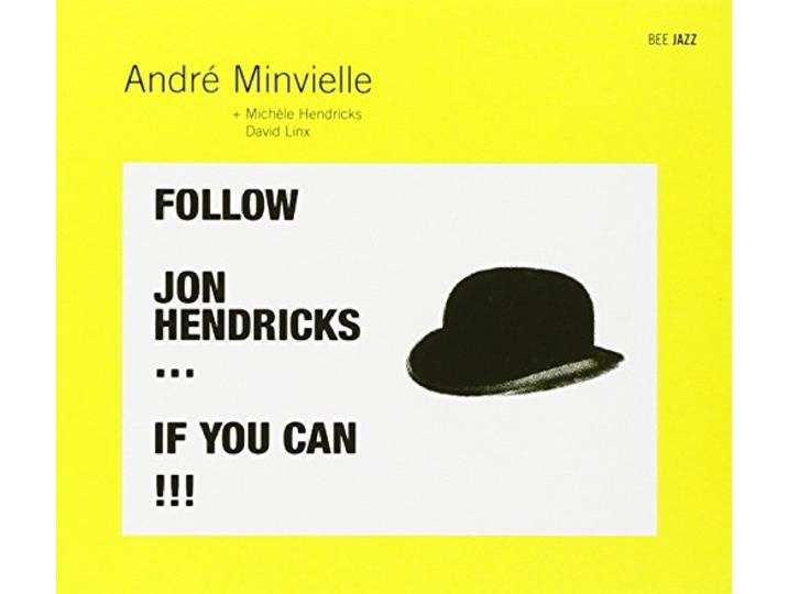 Follow Jon Hendricks... If You Can