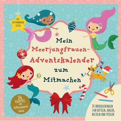 Mein Meerjungrauen-Adventskalender zum Mitmachen, Taschenbuch von Julia Breitenöder, Lingen, 978-3-96347-406-4