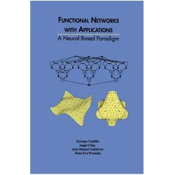 Functional Networks with Applications, Fachbücher von Angel Cobo, Jose Antonio Gutierrez, Rosa Eva Pruneda, Enrique Castillo