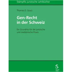 Gen-Recht in der Schweiz, Fachbücher von Thomas Szucs