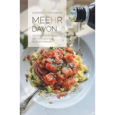 MEEHR DAVON, Taschenbuch von Susanne Kuttnig-Urbanz, Buchschmiede, 978-3-99152-825-8
