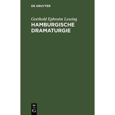 Hamburgische Dramaturgie, Gebundene Ausgabe von Gotthold Ephraim Lessing, De Gruyter, 978-3-11-269405-3
