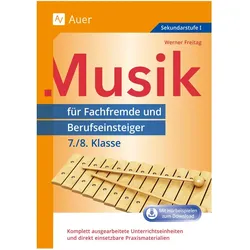 Musik für Fachfremde und Berufseinsteiger 7-8, Schulbücher von Werner Freitag