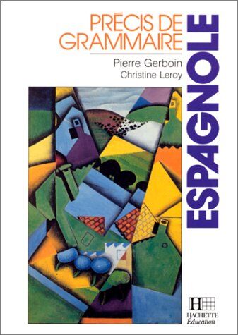 Pierre Gerboin - Précis de grammaire espagnole (Lycée) - Preis vom 11.10.2026 15:43:13 h