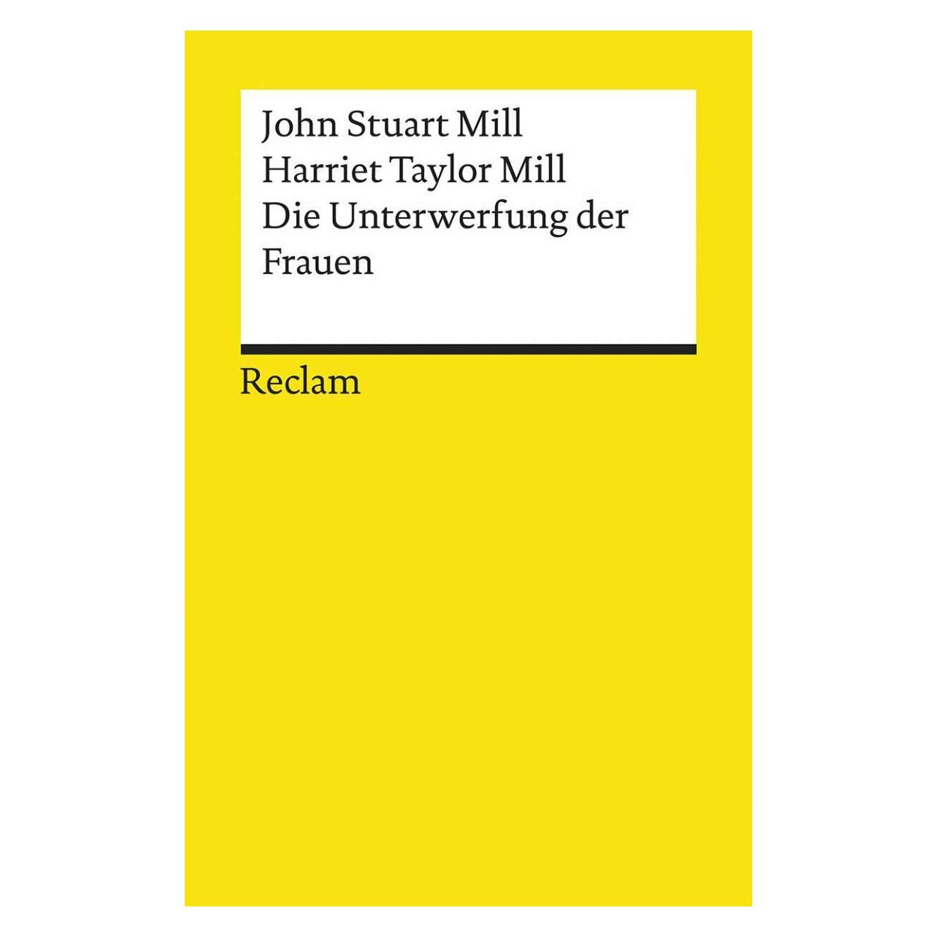 Reclam Die Unterwerfung der Frauen (Deutsch, Softcover, John Stuart Mill) (14613589)