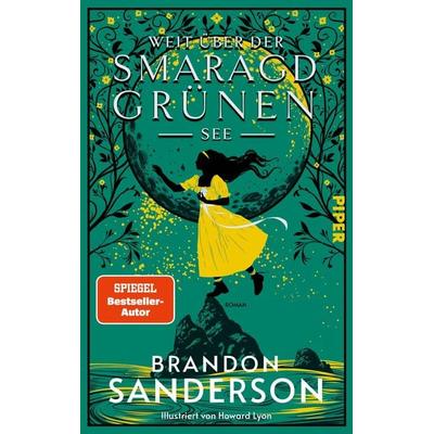 Weit über der smaragdgrünen See, Gebundene Ausgabe von Brandon Sanderson, Piper, 978-3-492-70668-1