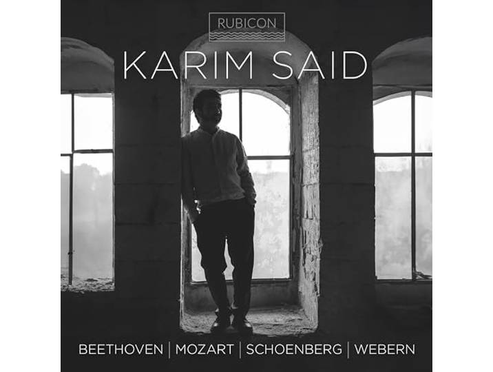Karim Said: Beethoven/Mozart/Schoenberg/Webern