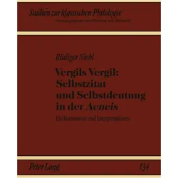 Vergils Vergil: Selbstzitat und Selbstdeutung in der 'Aeneis', Fachbücher von Rüdiger Niehl