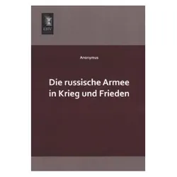 Die russische Armee in Krieg und Frieden, Fachbücher von Anonym